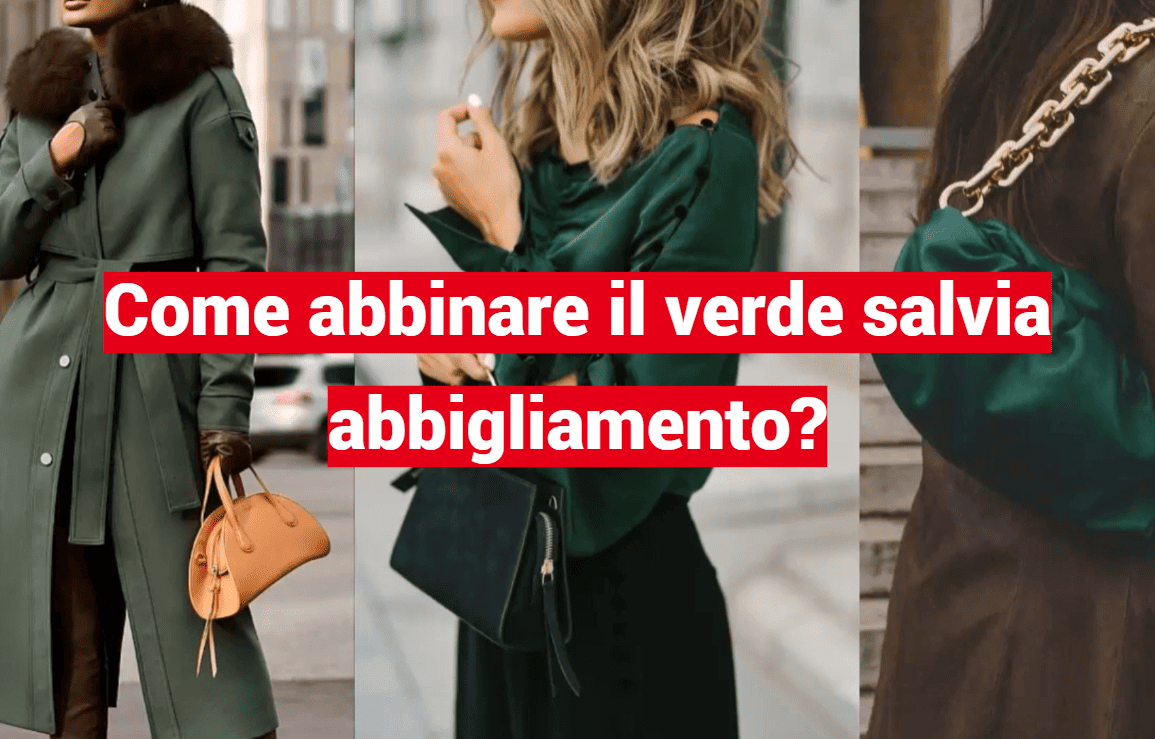 Come abbinare il verde salvia abbigliamento?